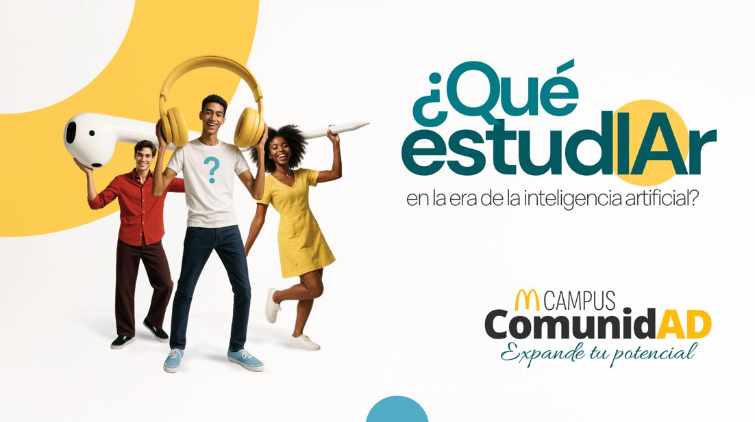 Qu estudiar en tiempos de IA? Arcos Dorados lanza episodio especial de su podcast para orientar a los jvenes en su eleccin de carrera