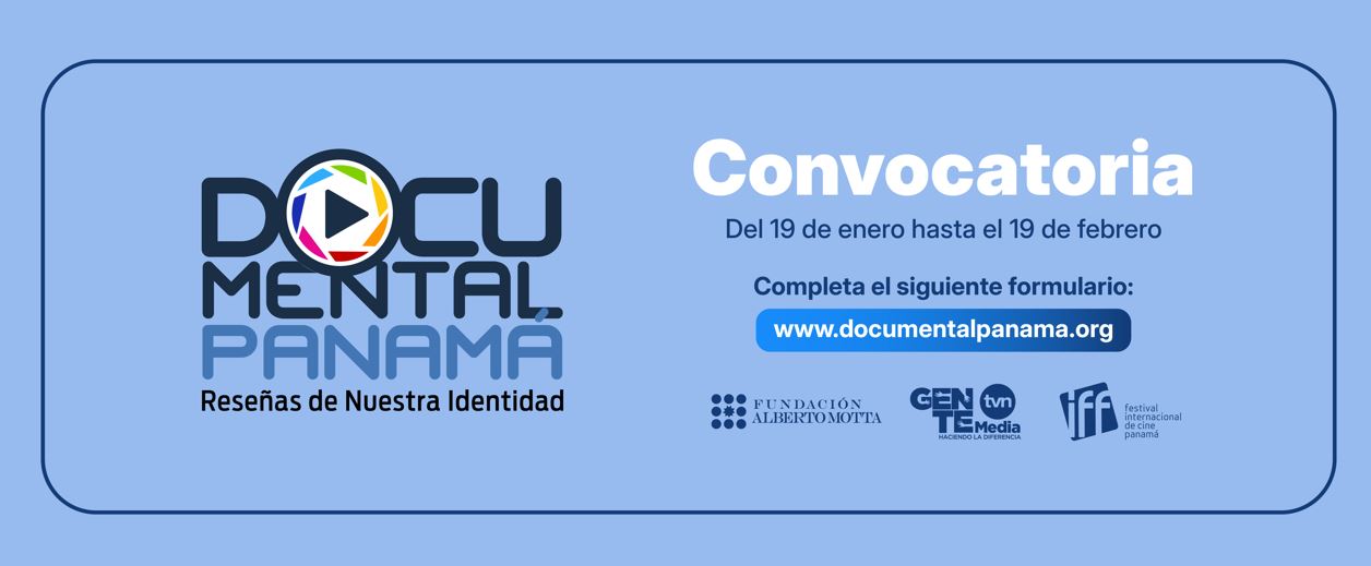 Ya est� abierta la convocatoria de Documental Panam�: Tu pr�ximo documental puede empezar aqu�